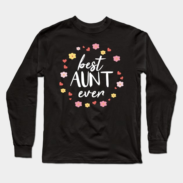 Best Aunt Ever- New Aunt Gifts, Proud Auntie Shirt, Auntie To Be, Gift for Daughter Long Sleeve T-Shirt by Tee-quotes 